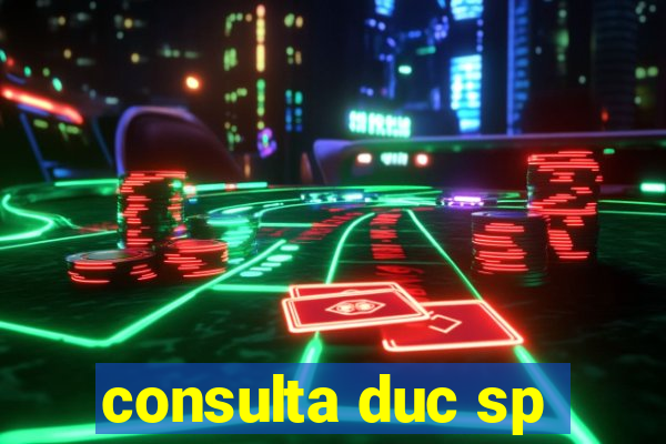 consulta duc sp